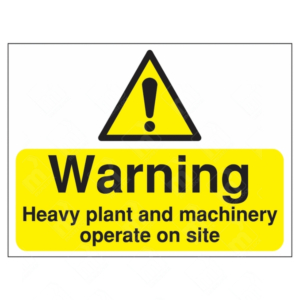Warning Heavy Plant and Machinery Operate On Site Sign – yellow construction site warning sign with black text and exclamation symbol