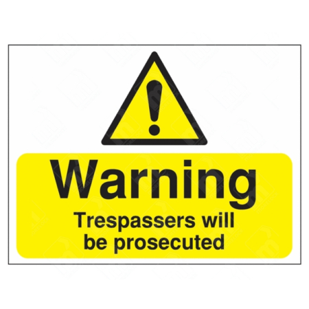 Warning Trespassers Will Be Prosecuted Sign – yellow safety notice for private UK property protection