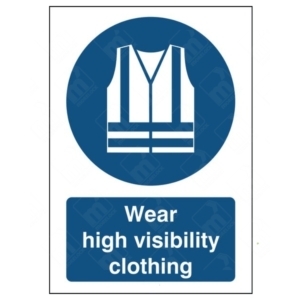 Wear High Visibility Clothing Sign – mandatory PPE instruction for hi-vis garments