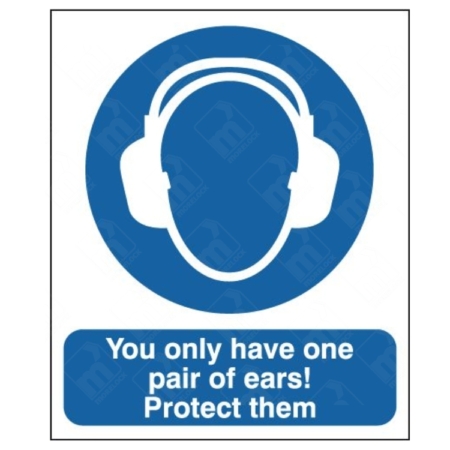 You Only Have One Pair Of Ears! Protect Them Sign – mandatory hearing protection sign for noisy workplaces