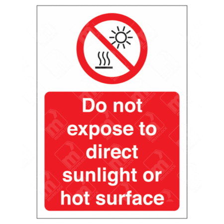 Do Not Expose to Direct Sunlight or Hot Surface Sign – UK safety sign for heat-sensitive areas