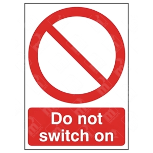 Do Not Switch On Sign – red prohibition symbol over text instruction