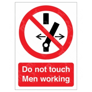 Do Not Touch Men Working Sign – UK red prohibition safety sign
