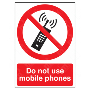 Do Not Use Mobile Phones Sign – Mobile-free area safety sign UK
