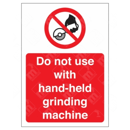 Do Not Use With Hand-Held Grinding Machine Sign – red prohibition symbol with grinder graphic