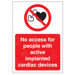 No Access For People With Active Implanted Cardiac Devices Sign – Pacemaker hazard warning