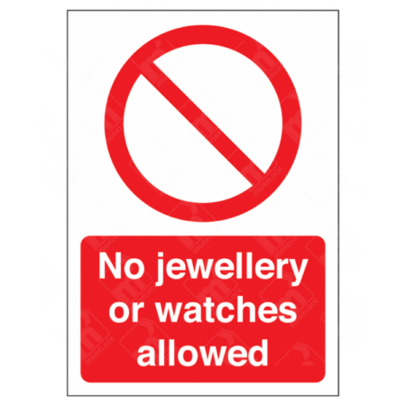 No Jewellery or Watches Allowed Sign – red prohibition message