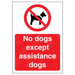 No Dogs Except Assistance Dogs Sign – pet access restriction safety sign