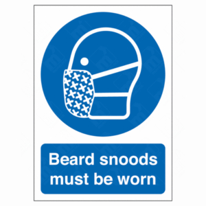 Beard Snoods Must Be Worn Sign – UK mandatory hygiene sign