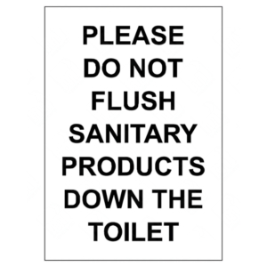 Do Not Flush Sanitary Products Down the Toilet Sign