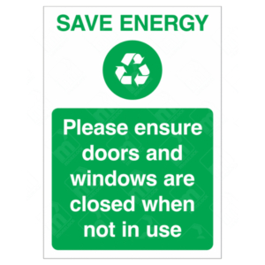 Save Energy Please Ensure Doors and Windows Are Closed When Not In Use Sign – UK green workplace signage