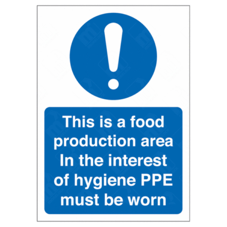 This Is a Food Production Area In The Interest of Hygiene PPE Must Be Worn Sign – mandatory PPE signage
