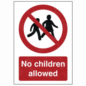 No Children Allowed Sign