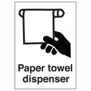 Paper Towel Dispenser Sign – UK Health & Safety Sign