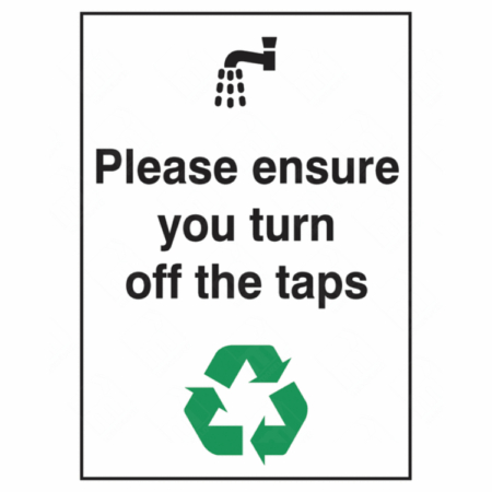 Please Ensure You Turn Off The Taps Sign – eco-awareness safety sign