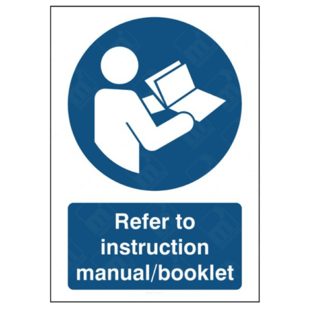 Refer To Instruction Manual Booklet Sign – mandatory instruction signage