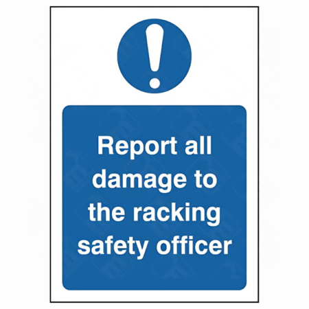 Report All Damage To The Racking Safety Officer Sign – UK Health & Safety Sign
