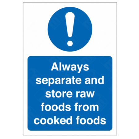 Always Separate And Store Raw Foods From Cooked Foods Sign – food hygiene signage UK