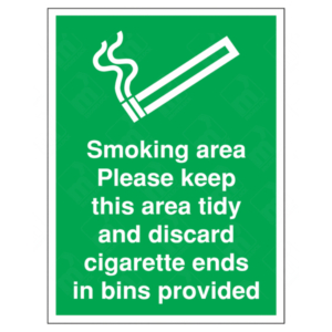 Smoking Area Please Keep This Area Tidy and Discard Cigarette Ends in Bins Provided Sign – UK safety signage