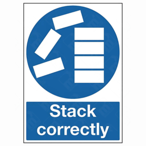 Stack Correctly Sign – UK warehouse safety instruction sign
