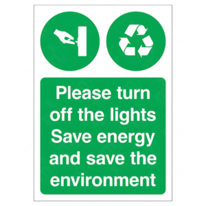 Please Turn Off The Lights Save Energy and Save the Environment Sign – UK environmental awareness sign