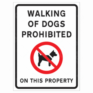 Walking of Dogs Prohibited on This Property Sign