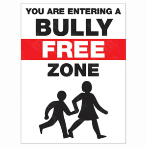 You Are Entering a Bully Free Zone Sign