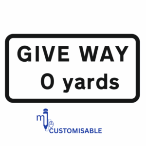 Customisable Give Way 0 yds Supplementary Sign – Diagram 503 | UK Road Traffic Supplementary Sign Plate