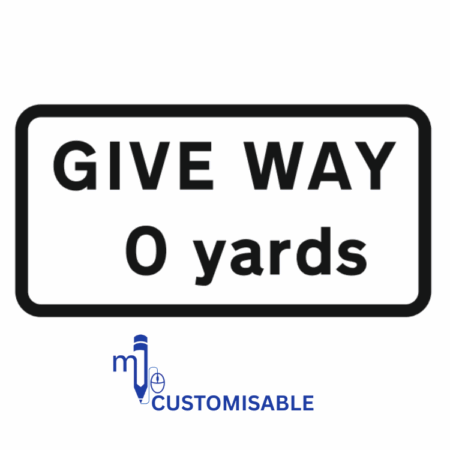 Customisable Give Way 0 yds Supplementary Sign – Diagram 503 | UK Road Traffic Supplementary Sign Plate